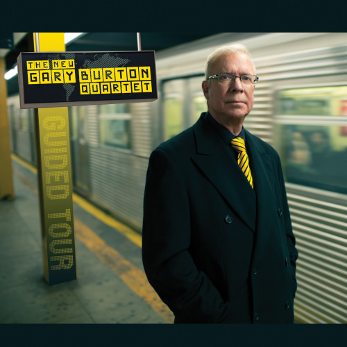 NEW GARY BURTON QUARTET - GUIDED TOURNEW GARY BURTON QUARTET - GUIDED TOUR.jpg